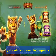 gatasdarede com br biquinis